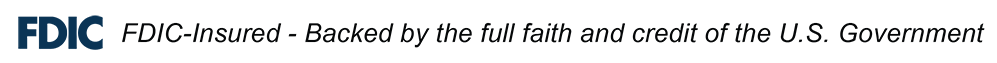 FDIC-Insured -- Backed by the full faith and credit of the U.S. Government